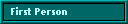 First Person