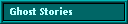 Ghost Stories