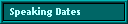 Speaking Dates